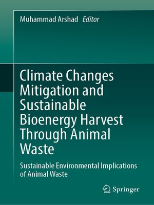 cover image of Climate Changes Mitigation and Sustainable Bioenergy Harvest Through Animal Waste